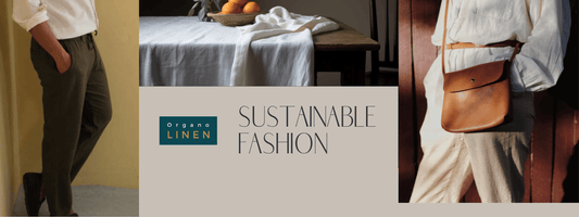 The Art of Sustainable Fashion - OrganoLinen